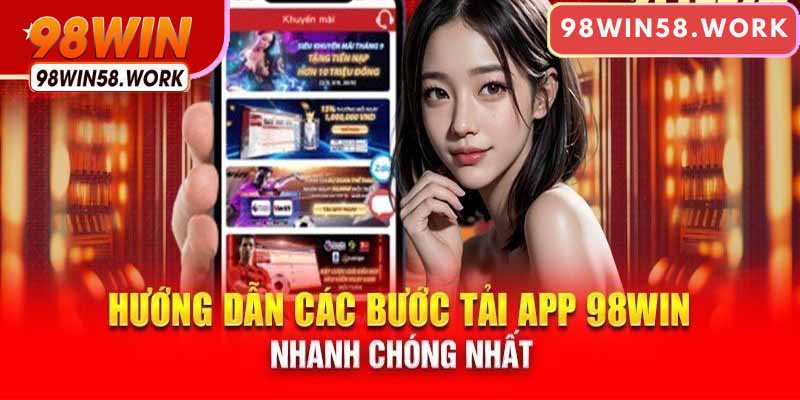 hướng dẫn tải app 98win về máy Android